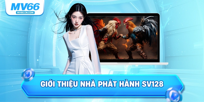 Giới thiệu nhà phát hành SV128