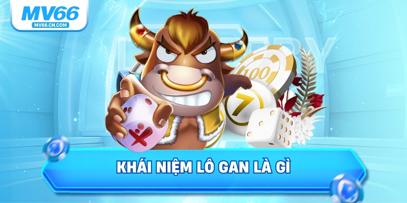 Khái niệm lô gan là gì? 
