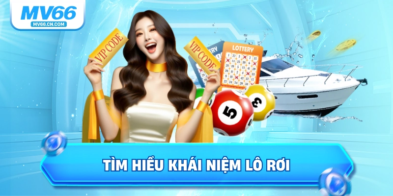 Tìm hiểu khái niệm lô rơi